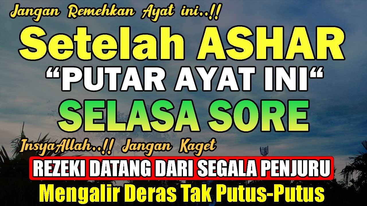 Dahsyatnya Dzikir Sore Hari Selasa !! Pengampunan Dosa, Pengabul Hajat, Mendapat Ridho Allah