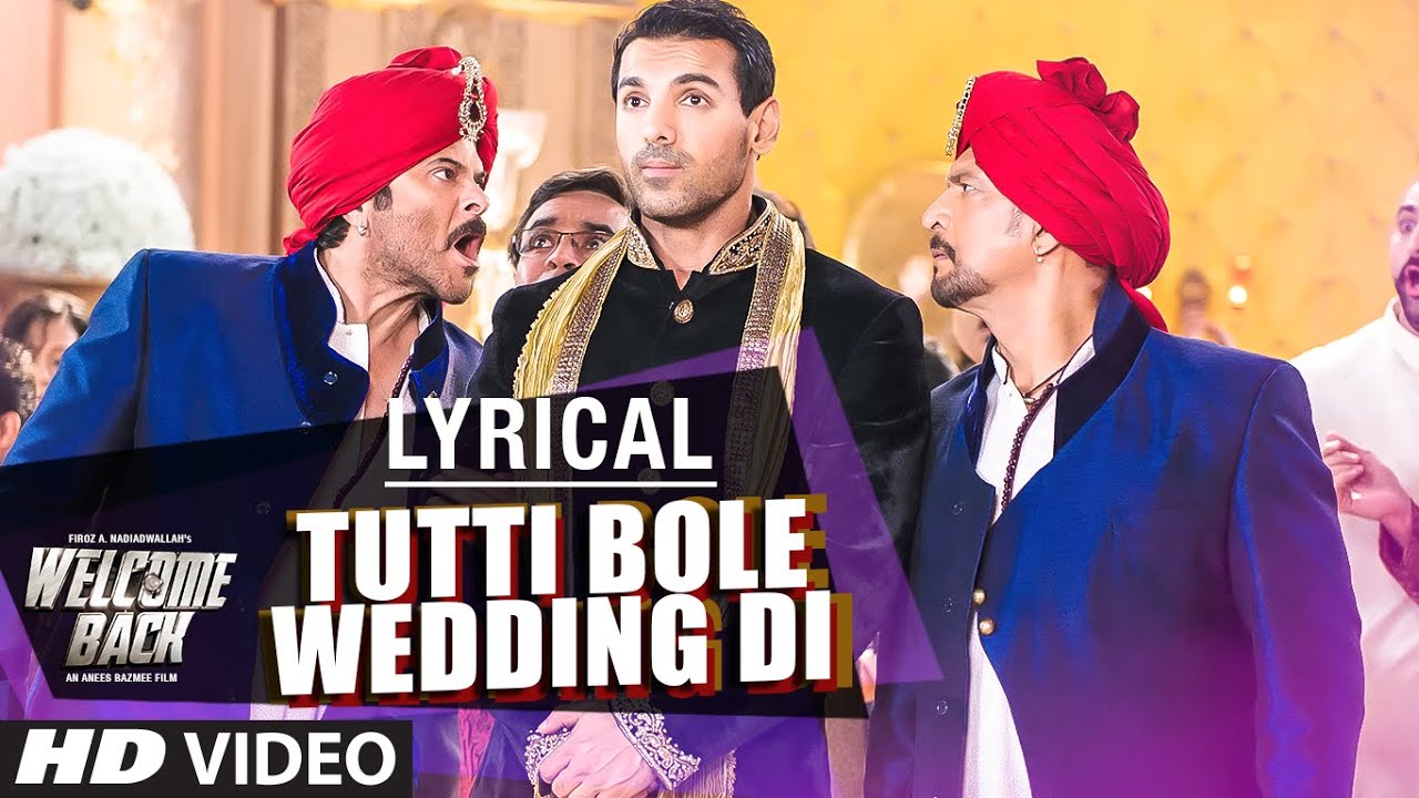 Tutti Bole Wedding Di Full Song with LYRICS - Meet Bros & Shipra Goyal | Welcome Back | T-Series