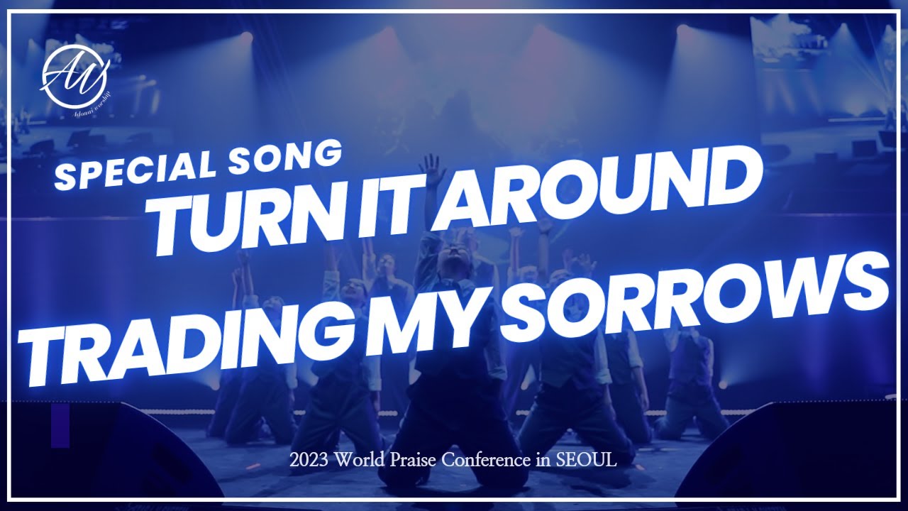 Turn It Around & Trading My Sorrows (아도나이 워십팀) - 'World Praise in Seoul' Special Stage (CCD/워십댄스)