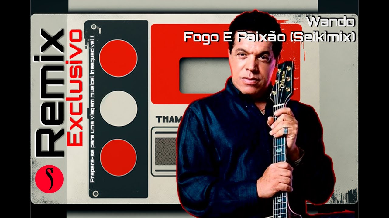 Wando - Fogo e Paixão (Seikimix)