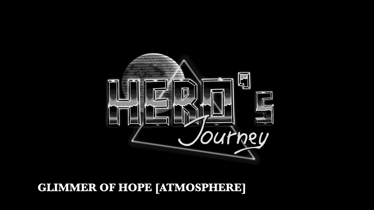Hero's Journey - Glimmer of Hope [Atmosphere]