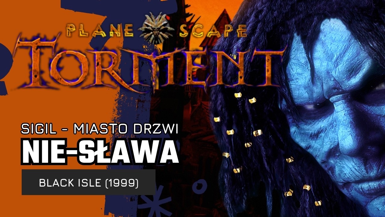 Planescape Torment (1999) - Nie-Sława