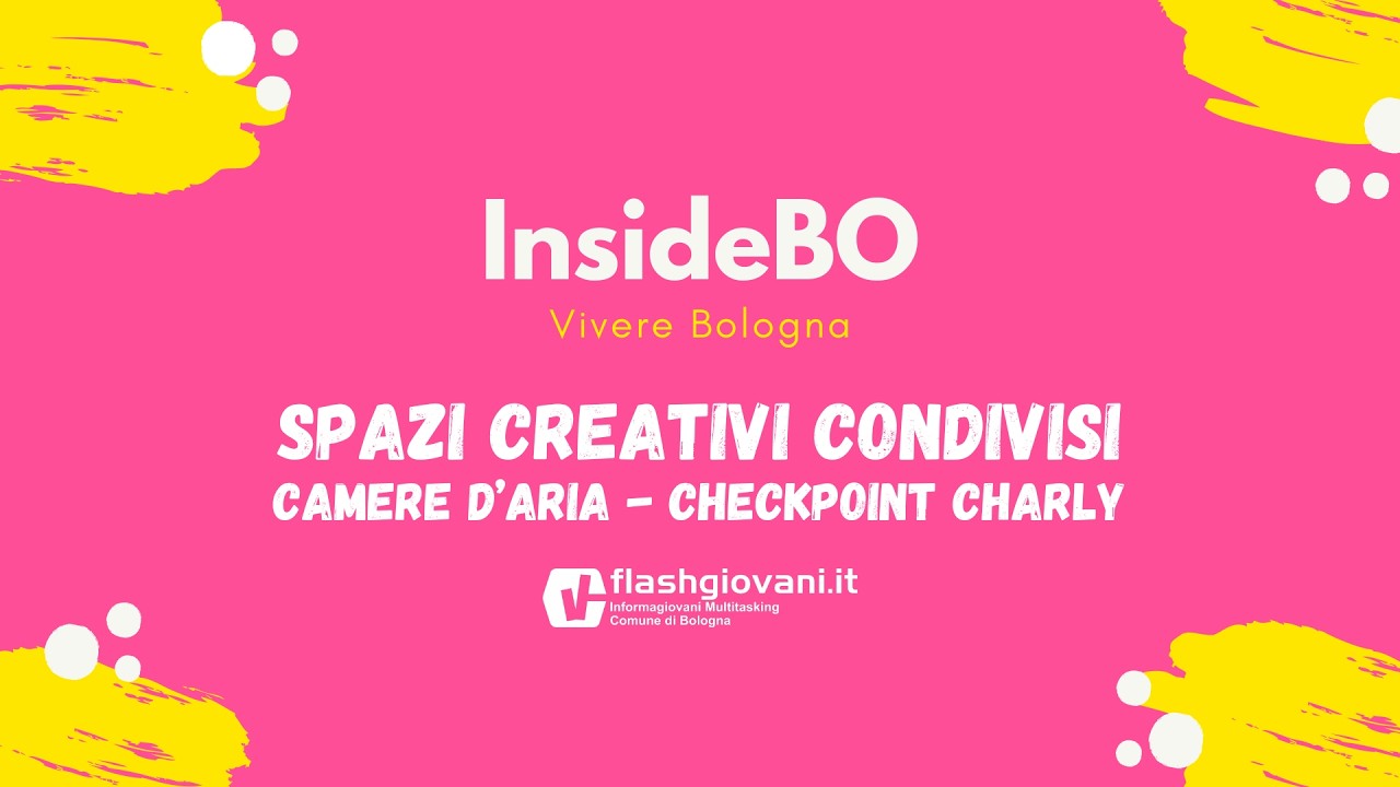 InsideBO - spazi creativi condivisi: Camere d'Aria e Checkpoint Charly