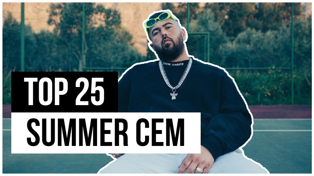 Top 25 der MEISTGEHÖRTEN Songs von SUMMER CEM🔥☀️