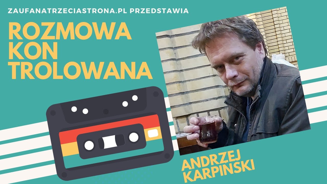 Rozmowa Kontrolowana - Odcinek 37 - Andrzej Karpiński