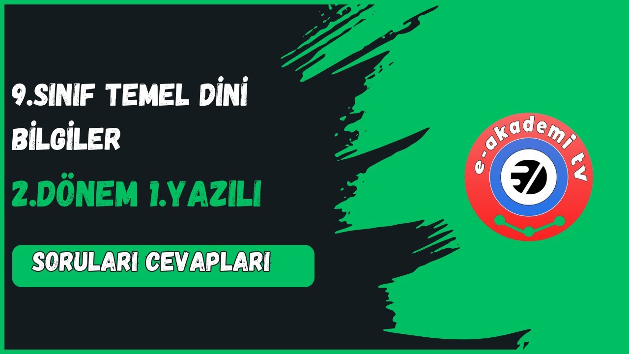 9 (Yeni/İhl) Temel Dini Bilgiler 2.Dönem 1.Yazılı Soruları Cevapları 