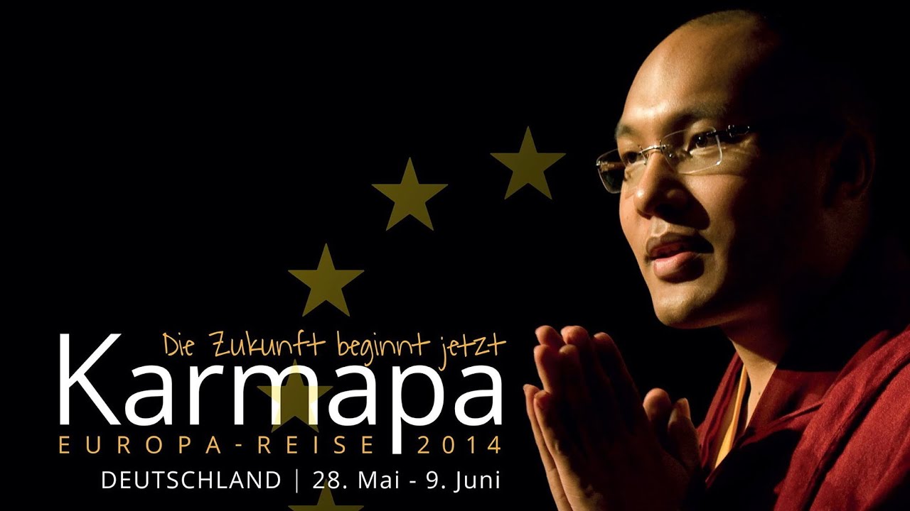 KARMAPA • Europa Reise 2014 • Die Zukunft beginnt jetzt