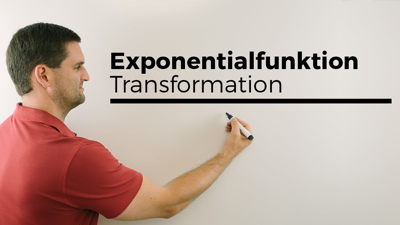 Exponentialfunktionen, Transformation, Veränderung | Mathe by Daniel Jung