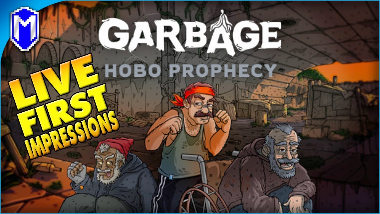 Good Old Fashion Hobo Fight - Garbage: Hobo Prophecy - Live Reviews And First Impressions