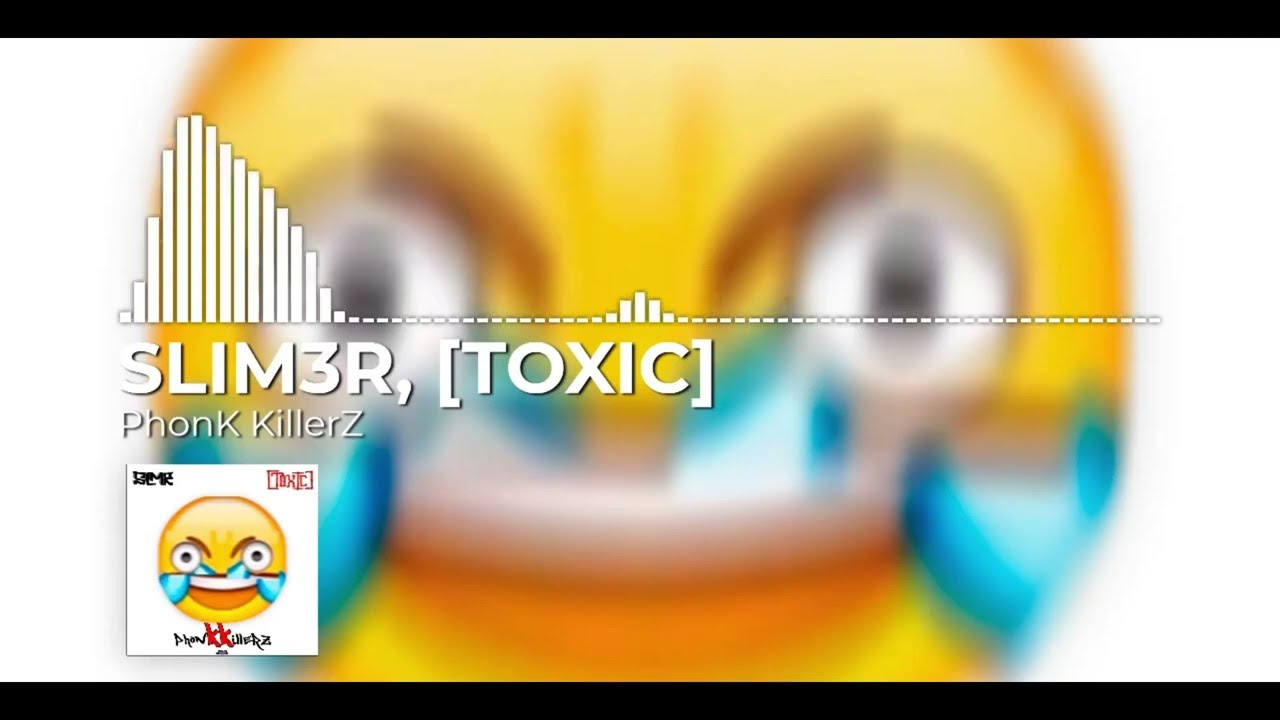 SLIM3R, [TOXIC] - PhonK KillerZ [Audio]