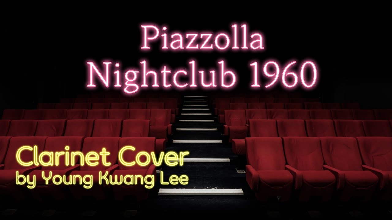 클라리넷 연주|Piazzolla [Nightclub 1960]|Clarinet Cover|Young Kwang Lee
