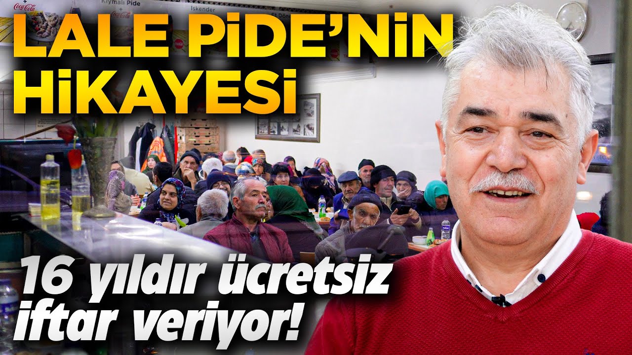 Lale Pide'nin hikayesi: 16 yıldır ücretsiz iftar veriyor!