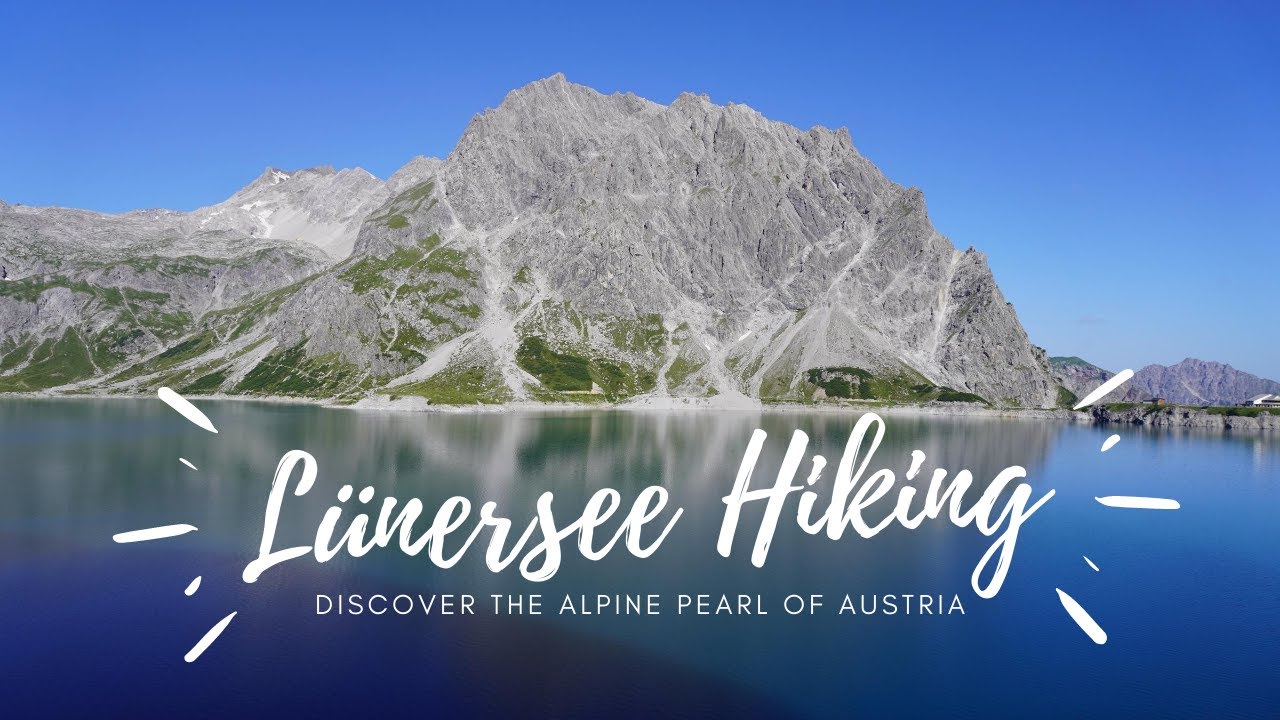 Lünersee in Vorarlberg: a Hiker's Paradise in the Austrian Alps