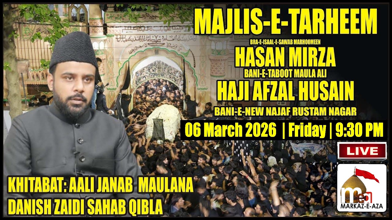 🛑 Live 🛑 Majlis-e-Tarheem | Marhoomeen Hasan Mirza, Haji Afzal Huain | Maulana Danish Zaidi Sb Qibla