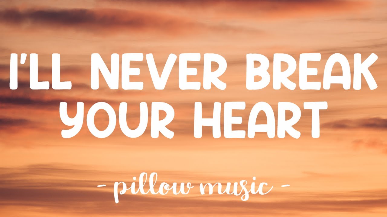 I'll Never Break Your Heart - Backstreet Boys (Lyrics) 🎵