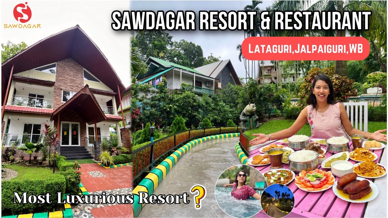 ডুয়ার্সে একরাত থাকার অভিজ্ঞতা😍Room🏡Food🍱Pool🏊‍♀️Reviewing Sawdagar Resort & Restaurant Lataguri😍
