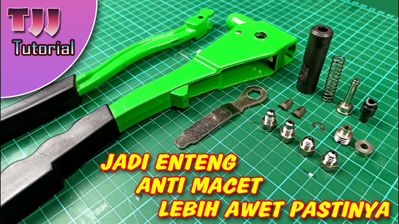 Tang rivet berat dan sering macet ?,  Pakai cara ini untuk mengatasinya
