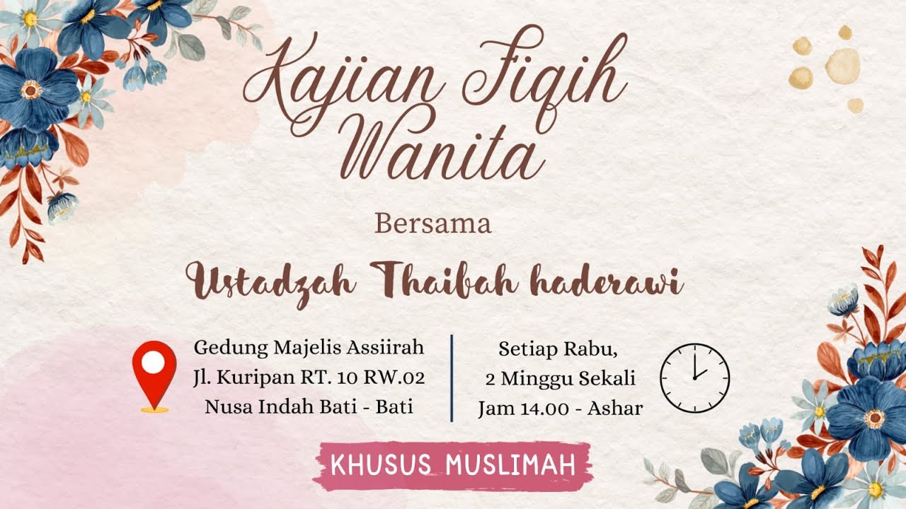 🔴21-01-2026 KAJIAN FIQIH WANITA 2 MINGGU SEKALI BERSAMA USTADZAH THAIBAH HADERAWI DI NUSA INDAH