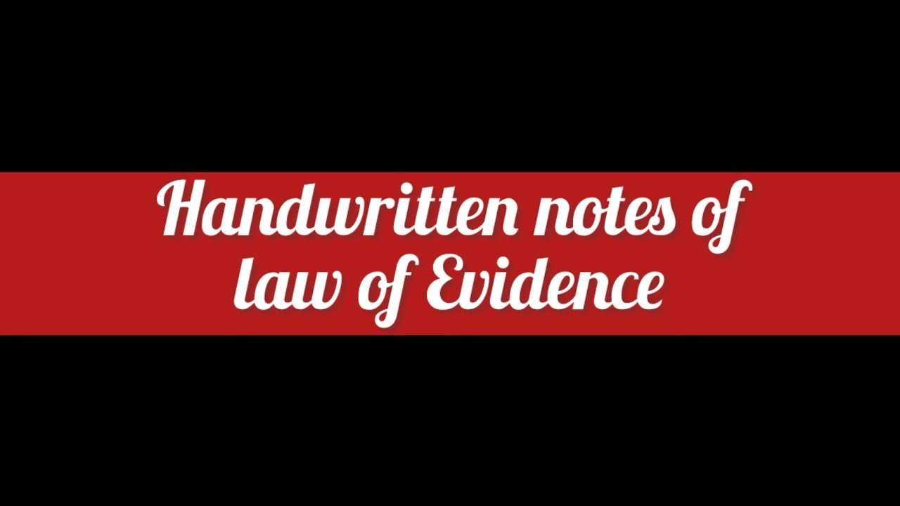 Handwritten notes of law of evidence #llb #llbnotes #lawofevidence #viralvideo ￼