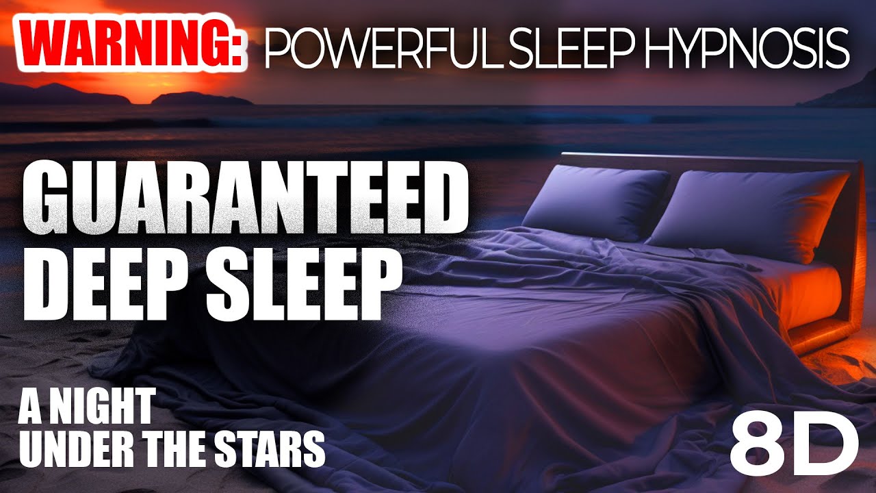 Sleep Hypnosis Very Strong ~Extra Long~ 8 Hours [A Night Under the Stars] 2023