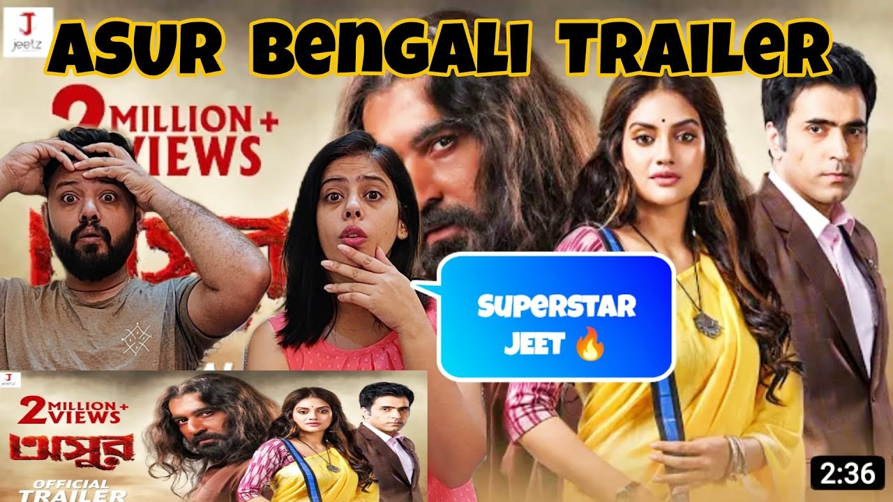 ASUR Official Bengali Trailer Reaction | JEET | ABIR | NUSRAT | PAVEL | BICKRAM GHOSH |