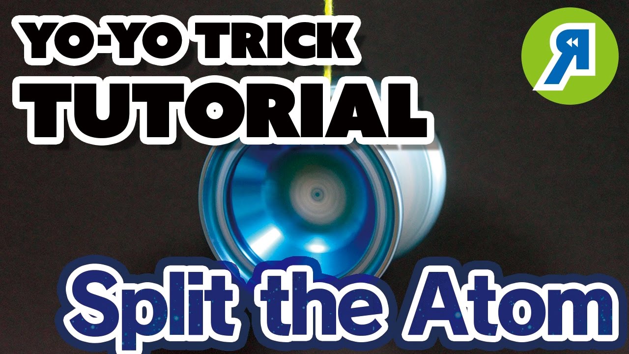 [Yo-Yo Trick Tutorial] Split the Atom / スプリット・ジ・アトム【ヨーヨー】
