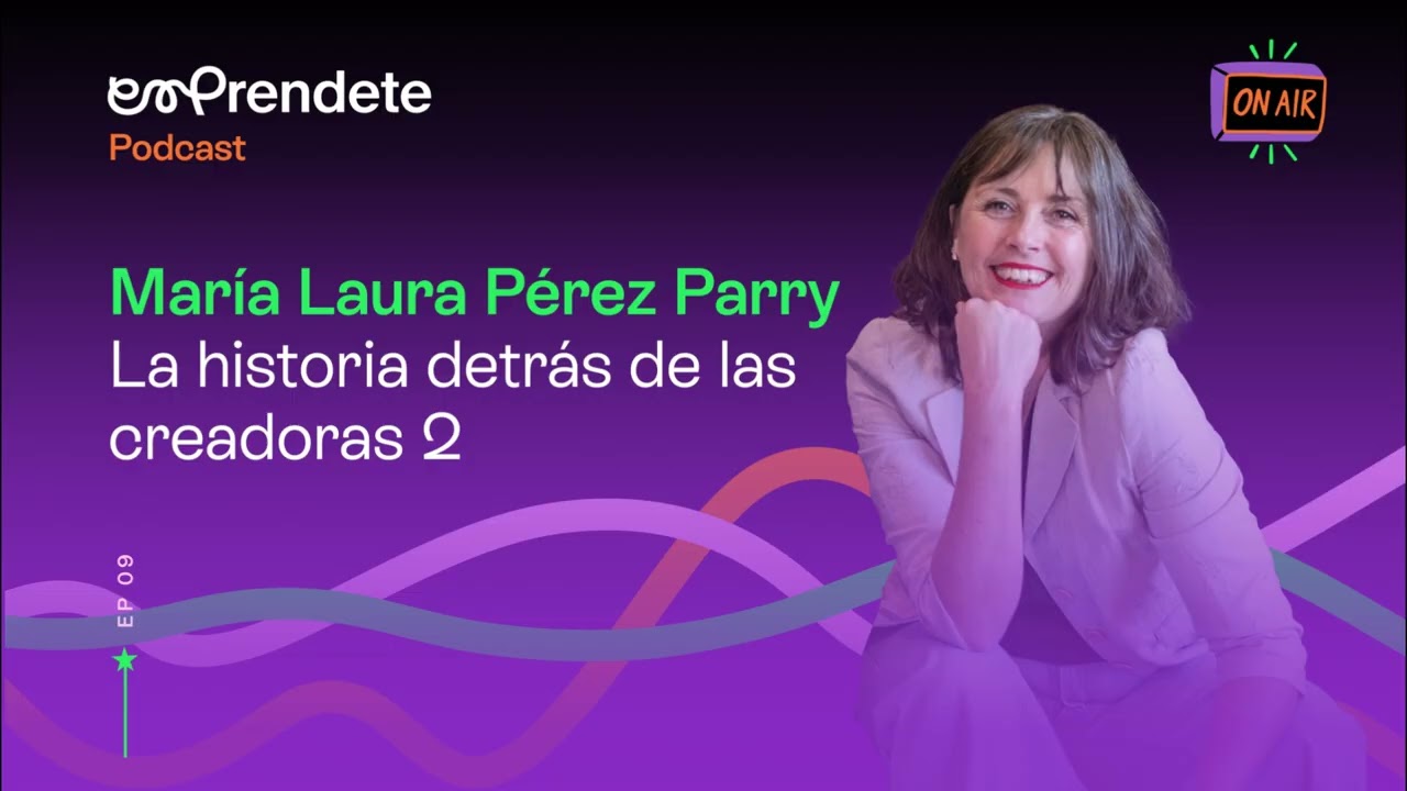 Laura Perez Parry. La historia de las creadoras 2