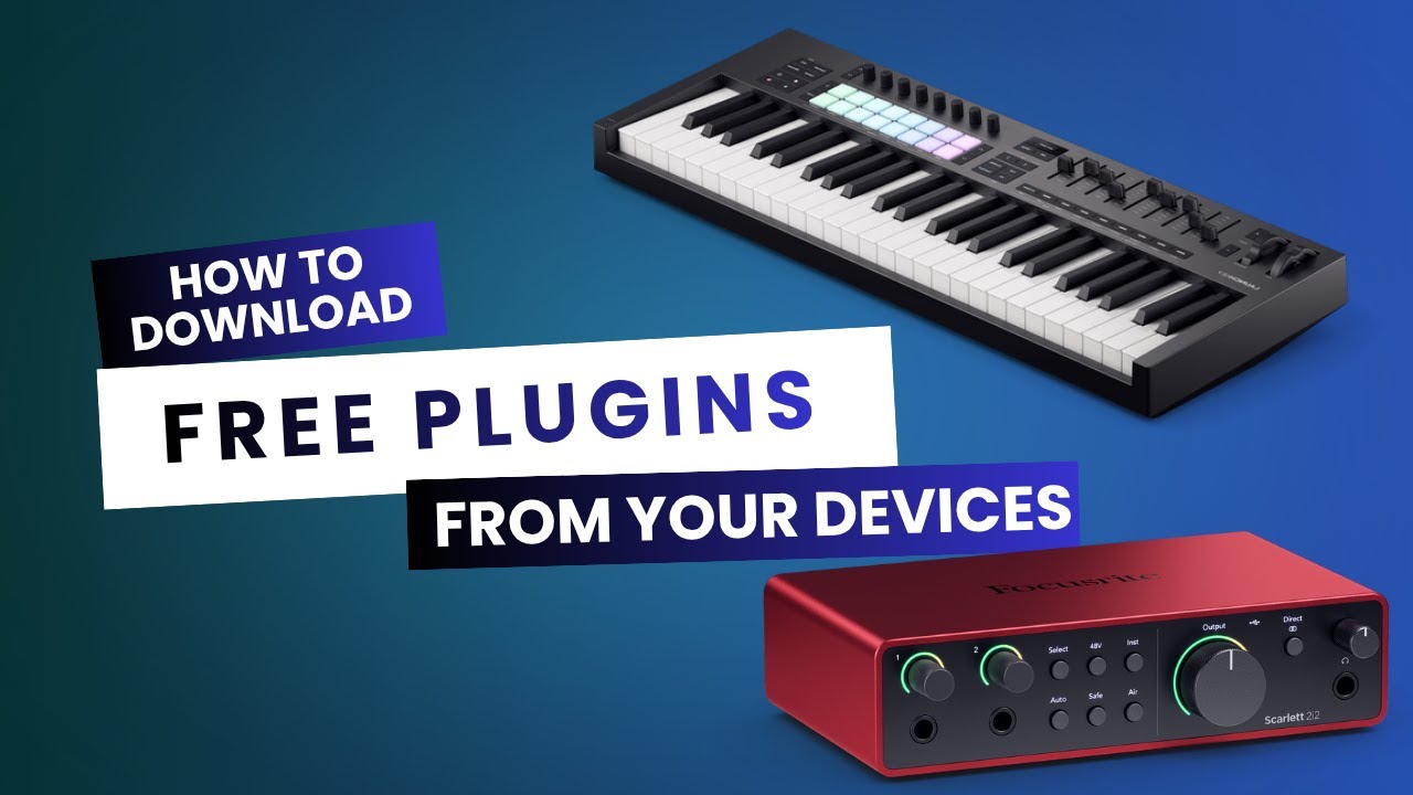 မိမိရဲ့ Audio Interface/MIDI Keyboard တစ်ခုမှာပါဝင်တဲ့ Free Plugins များ ရယူနည်း
