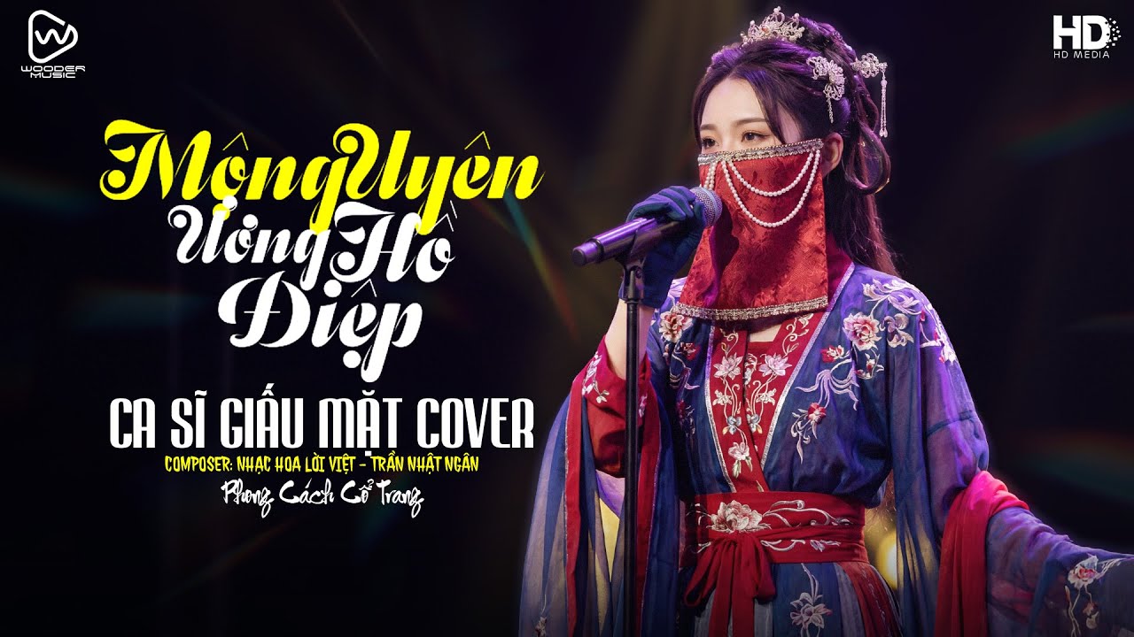 Mộng Uyên Ương Hồ Điệp (Phiên Bản Cổ Trang) - Lý Hải | Ca Sĩ Giấu Mặt ♫ Kỷ niệm đó đã xa thật rồi