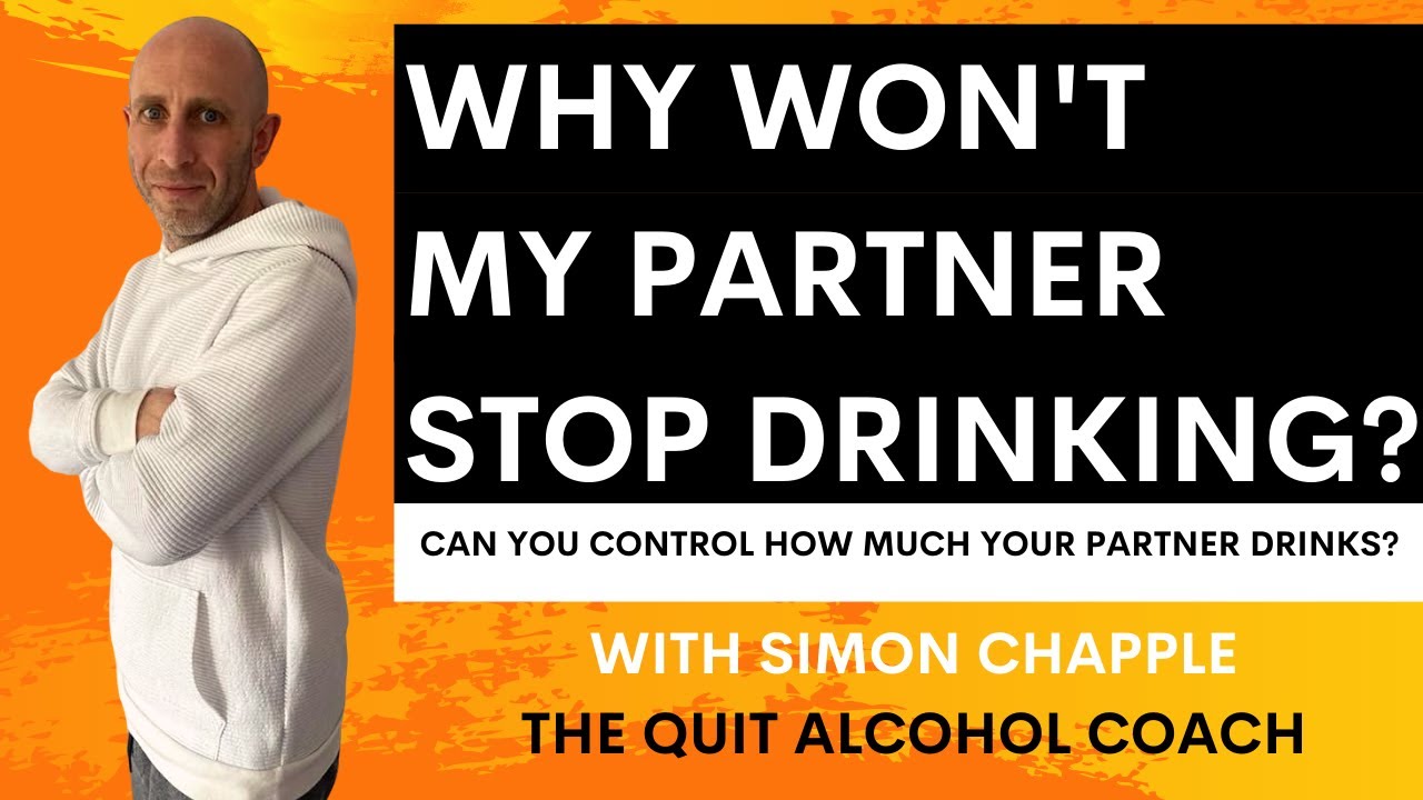 How to stop my husband from drinking alcohol - or your partner