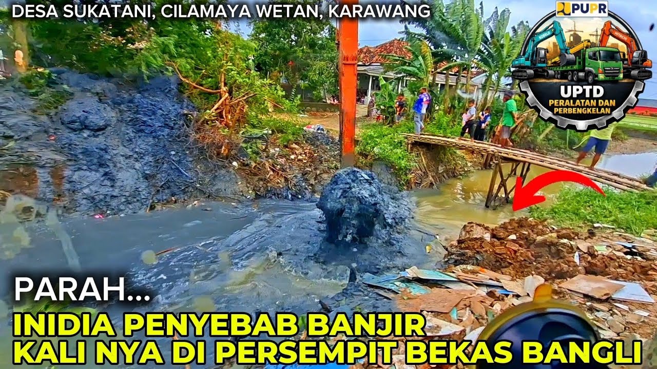 PARAH..‼️INIDIA PENYEBAB BANJIR KALI NYA DI PERSEMPIT BEKAS BANGLI NGERI