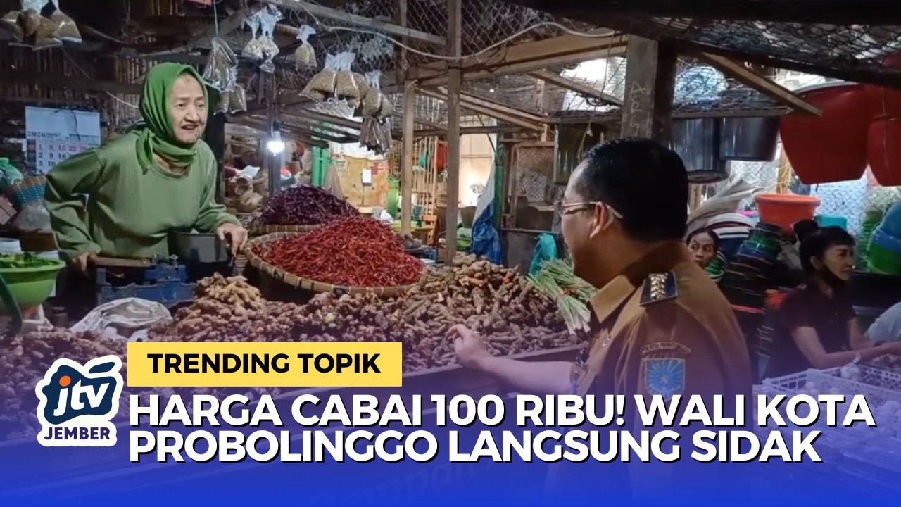 Harga Cabai Tembus 100 Ribu! Wali Kota Probolinggo Sidak Pasar & SPBU