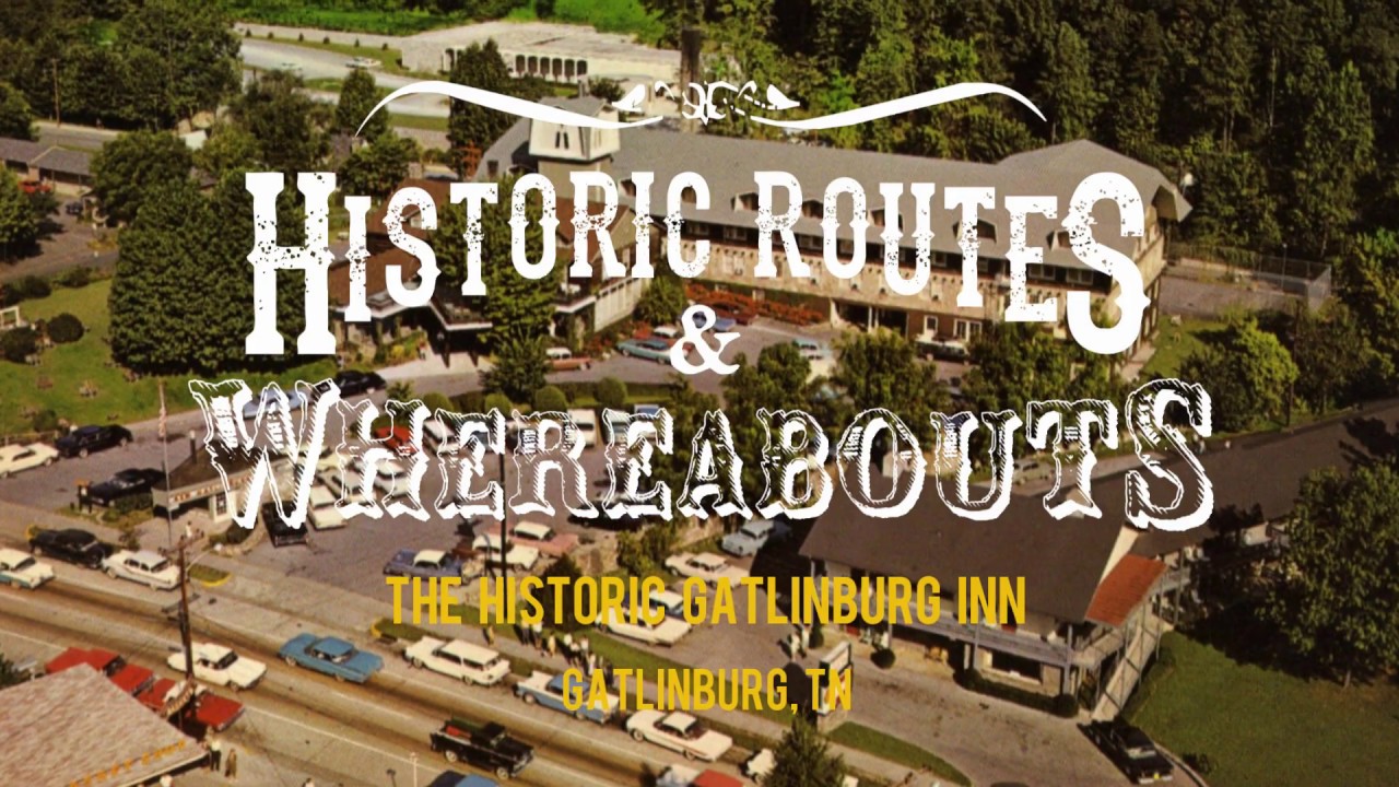 INTRIGUING PAST The Historic Gatlinburg Inn (Rocky Top, Felice and Boudleaux Bryant, Skylift) Ep.11