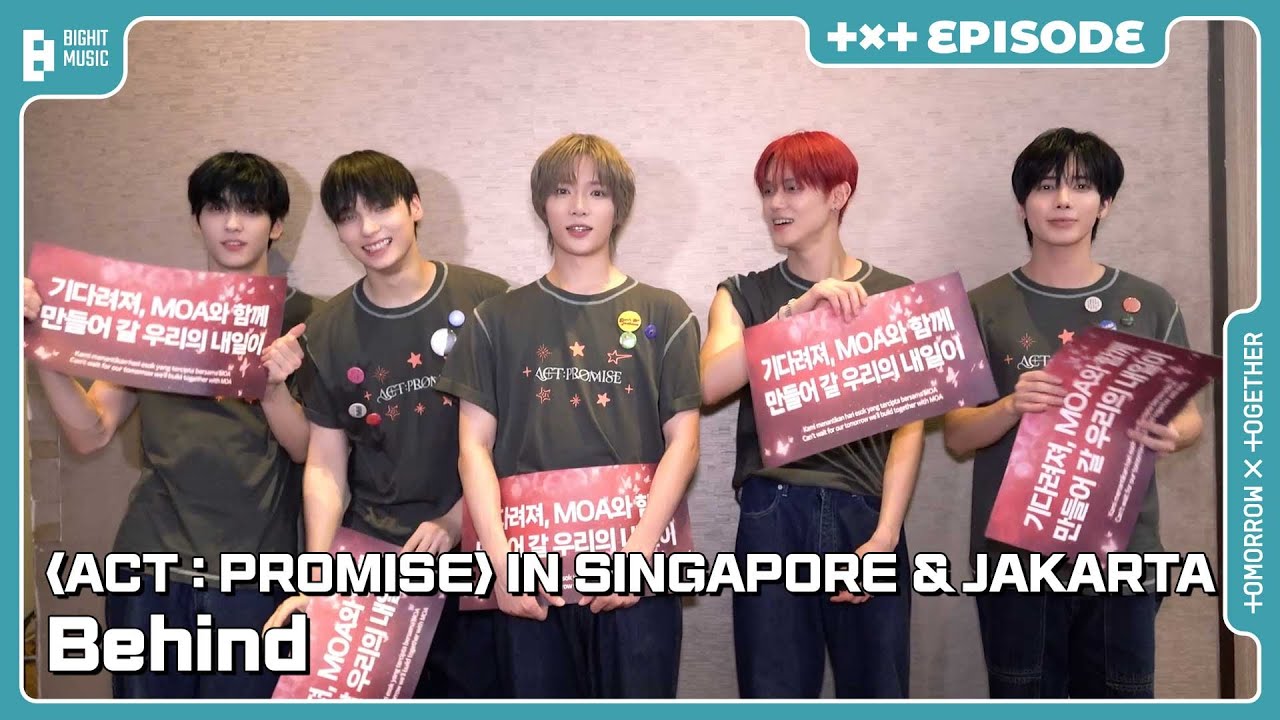 'ACT : PROMISE' IN SINGAPORE & JAKARTA Behind | EPISODE | TXT (투모로우바이투게더)