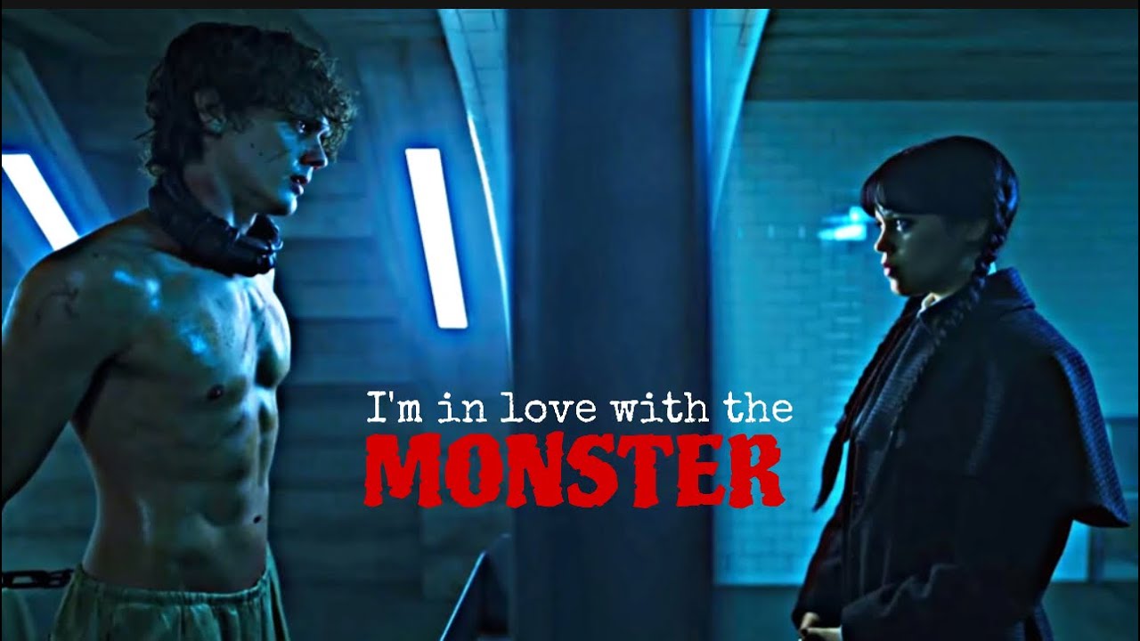 Wednesday & Tyler | I’m in love with the monster | Wednesday 