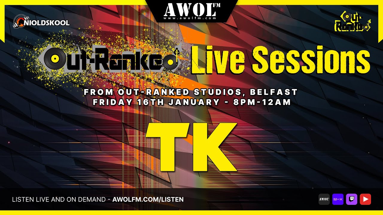 TK  - Out-Ranked Live Sessions - AWOL FM (16th January 2026)