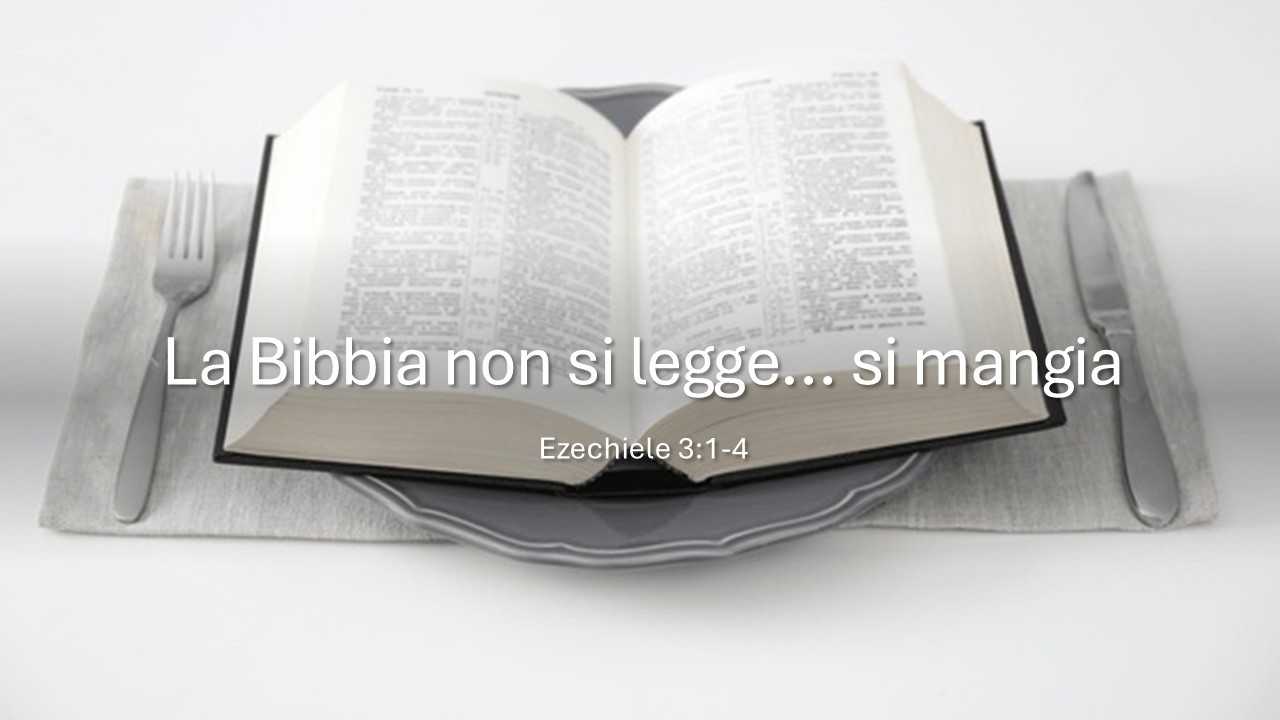 La Bibbia non si legge,  si mangia