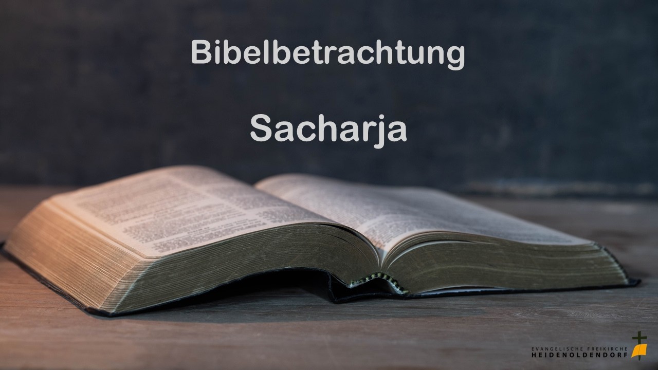 Bibelbetrachtung // Sacharja // 28.01.2026 // Freikirche HD