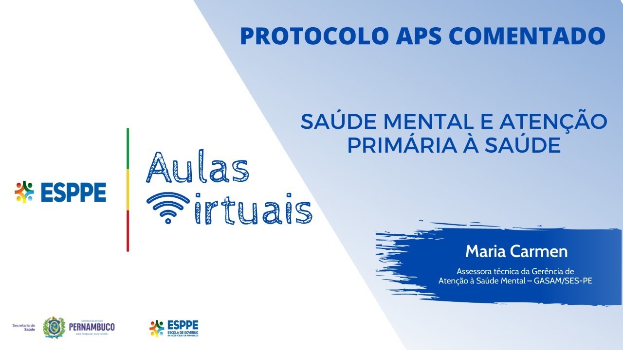 Protocolo APS Comentado - SAÚDE MENTAL E ATENÇÃO PRIMÁRIA À SAÚDE