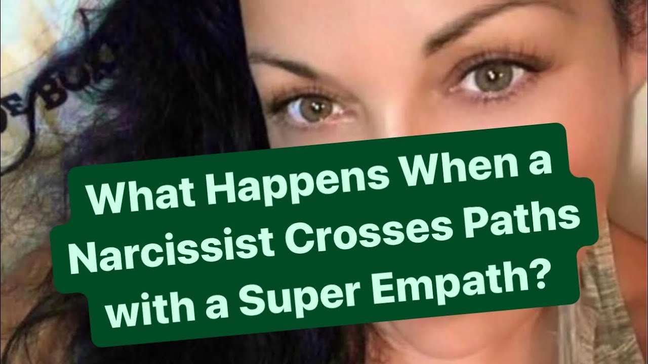 What Happens When a Narcissist Crosses Paths with a Super Empath? | #Narcissism