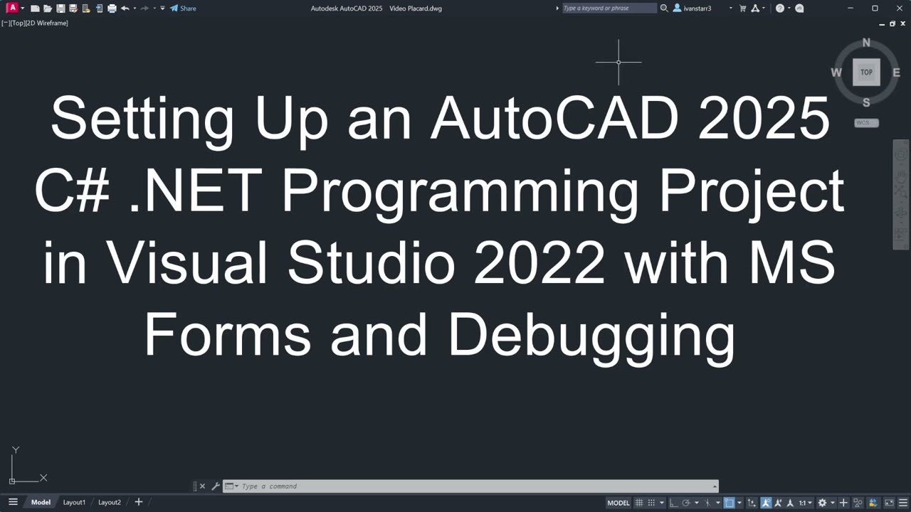 How To Set Up an AutoCAD 2025 .NET Programming Project in VS 2022 with MS Forms and Debugging