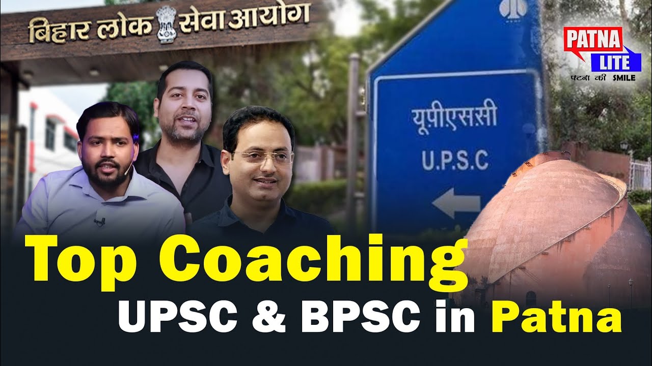 Top Coaching For UPSC & BPSC in Patna | Premier Coaching for UPSC & BPSC in Patna