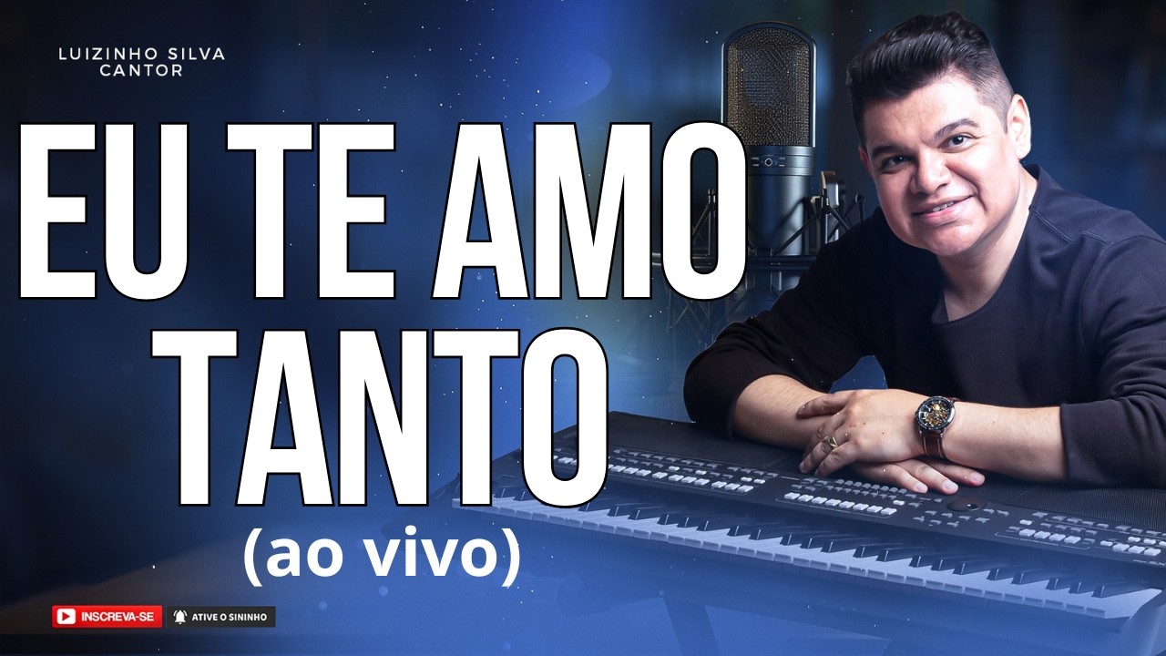 EU TE AMO TANTO | Cover Gospel | Luizinho Silva