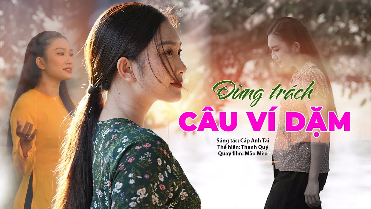 Đừng Trách Câu Ví Dặm ( Cáp Anh Tài ) || Thanh Quý Cover [OFFICIAL Music Video 4K]