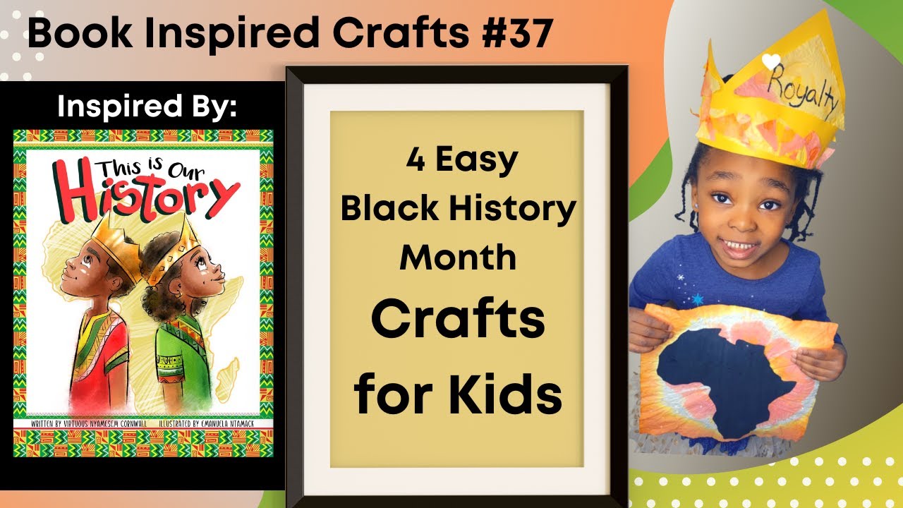Book Inspired Crafts #37| Easy Black History Month Crafts| For Kids 2 & Up | Activity Author