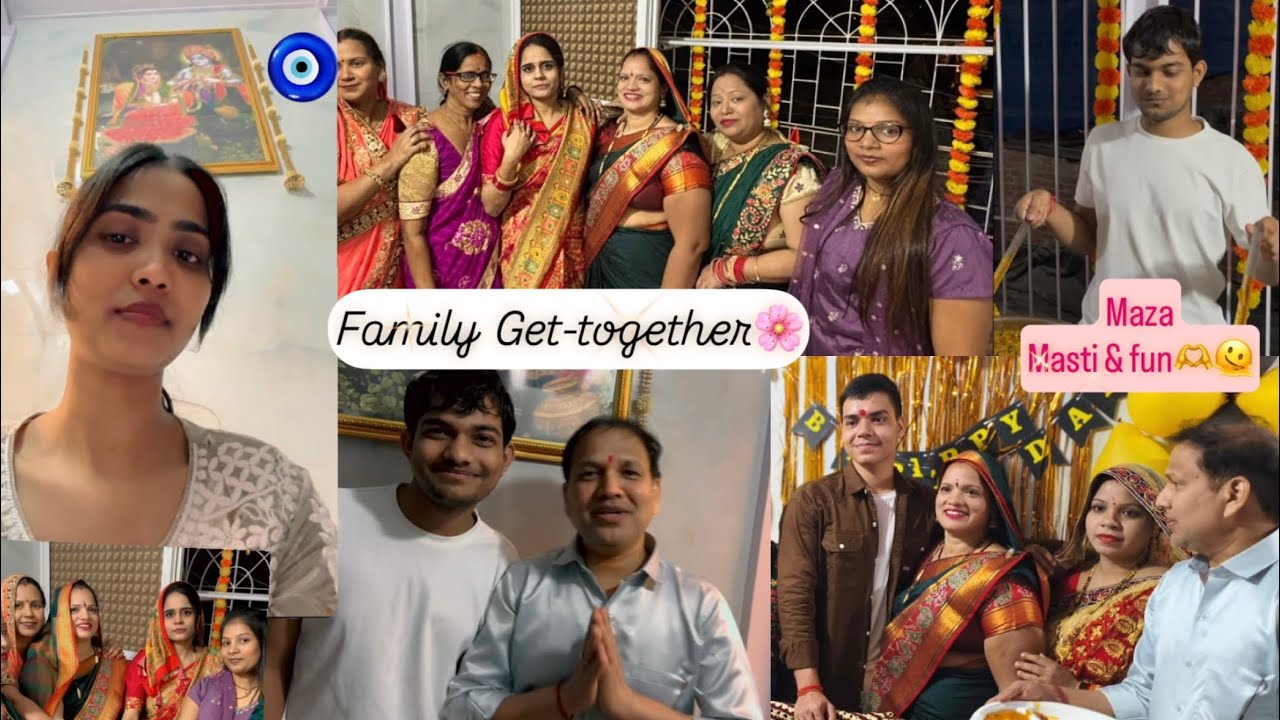 Family get-together🌸🦋 and birthday celebration😍✨
