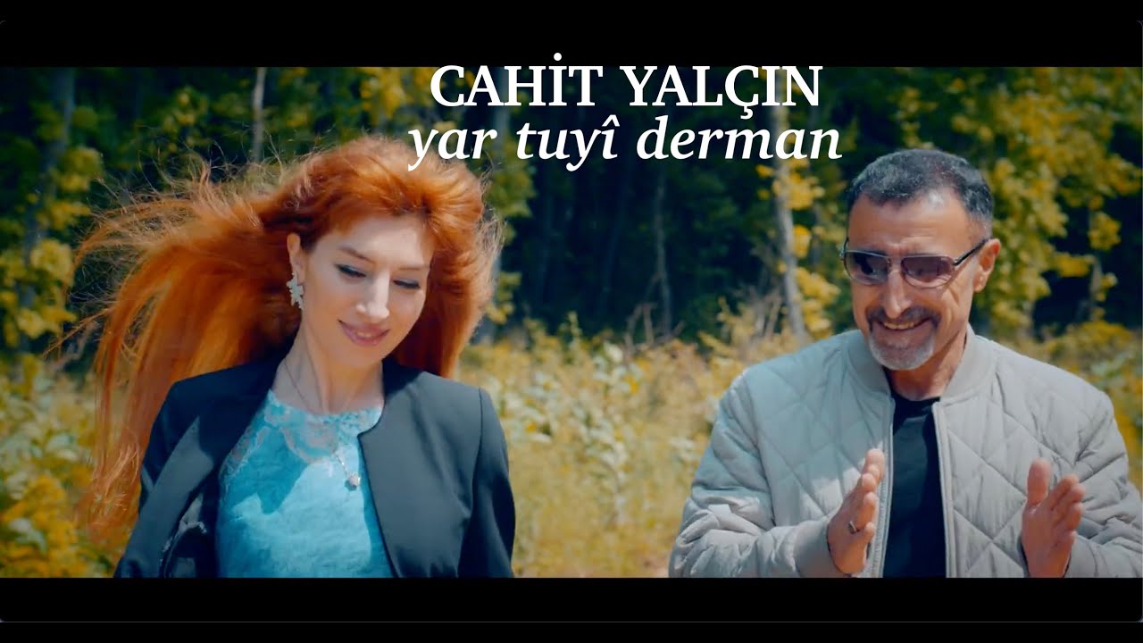 CAHİT YALÇIN - YAR TU YÎ DERMAN [4K VIDEO]
