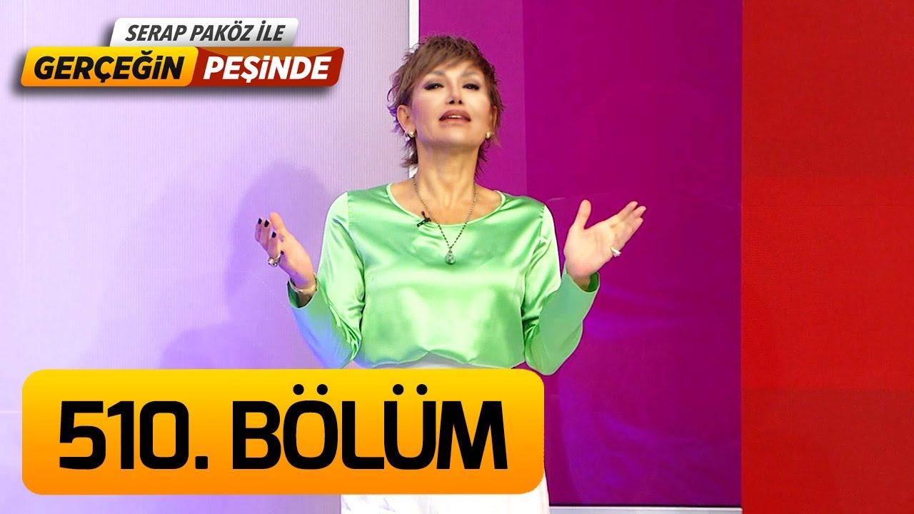 Gerçeğin Peşinde 510. Bölüm