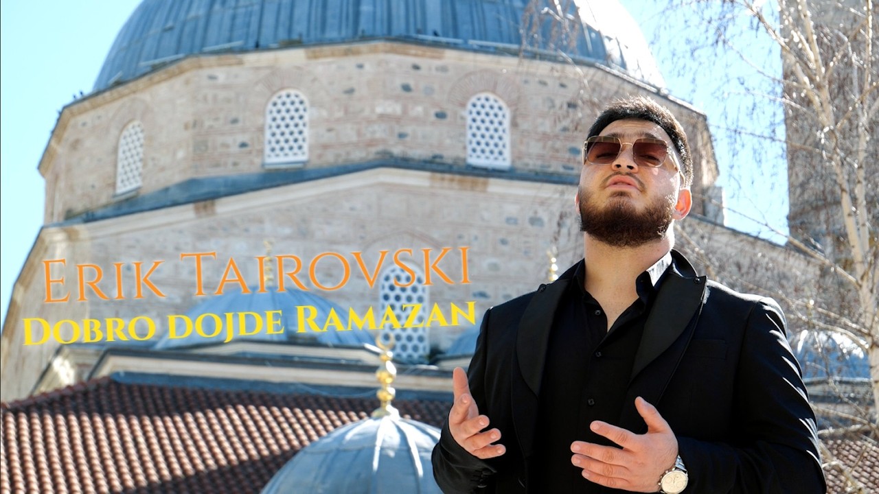 Erik Tairovski  - Dobro dojde Ramazan ( ilahije ) 2026