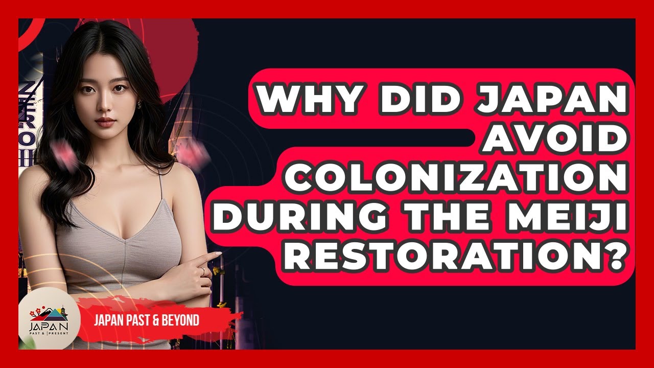 Why Did Japan Avoid Colonization During The Meiji Restoration? - Japan Past and Present